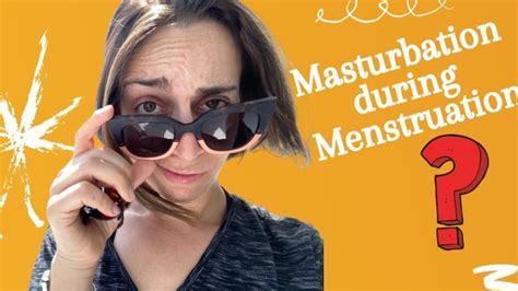 masterbate on period|Masturbating during your period: Tips and facts